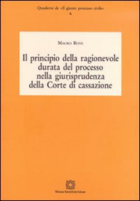 Il principio della ragionevole durata del processo nella giurisprudenza della Corte di cassazione - Librerie.coop