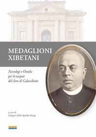 Medaglioni xibetani. Necrologi e omelie per le esequie del clero di Calascibetta - Librerie.coop