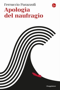 Apologia del naufragio - Librerie.coop Apologia del naufragio - Librerie.coop