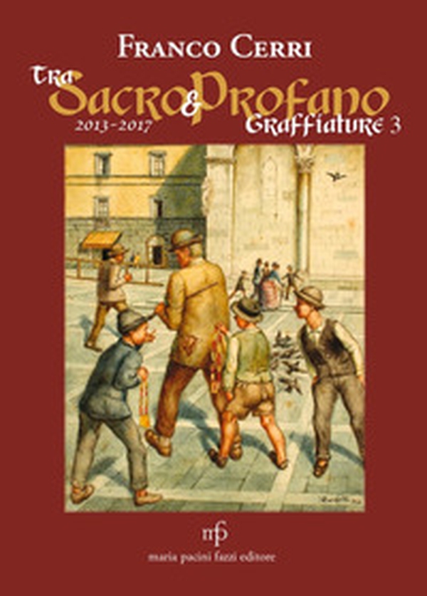 Tra sacro e profano a Lucca e dintorni. Graffiature 2 - Librerie.coop Tra sacro e profano a Lucca e dintorni. Graffiature 2 - Librerie.coop