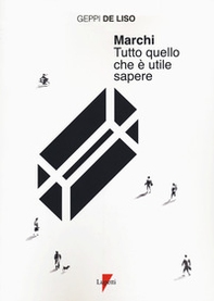 Marchi. Tutto quello che è utile sapere - Librerie.coop