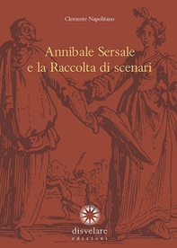 Annibale Sersale e la raccolta di scenari - Librerie.coop