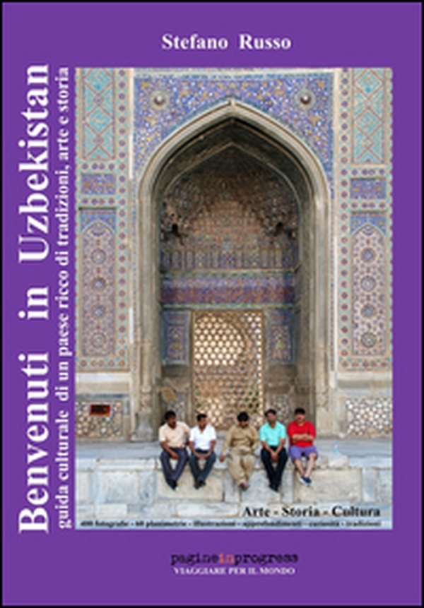 Benvenuti in Uzbekistan. Guida culturale di un paese ricco di tradizioni, arte e storia. Ediz. aggiornata 2023 - Librerie.coop Benvenuti in Uzbekistan. Guida culturale di un paese ricco di tradizioni, arte e storia. Ediz. aggiornata 2023 - Librerie.coop