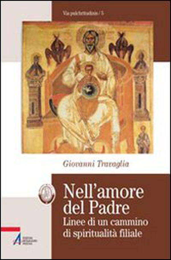 Nell'amore del Padre. Linee di un cammino di spiritualità filiale - Librerie.coop Nell'amore del Padre. Linee di un cammino di spiritualità filiale - Librerie.coop