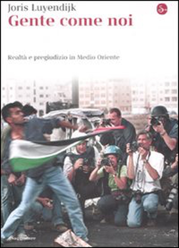 Gente come noi. Realtà e pregiudizio in Medio Oriente - Librerie.coop Gente come noi. Realtà e pregiudizio in Medio Oriente - Librerie.coop