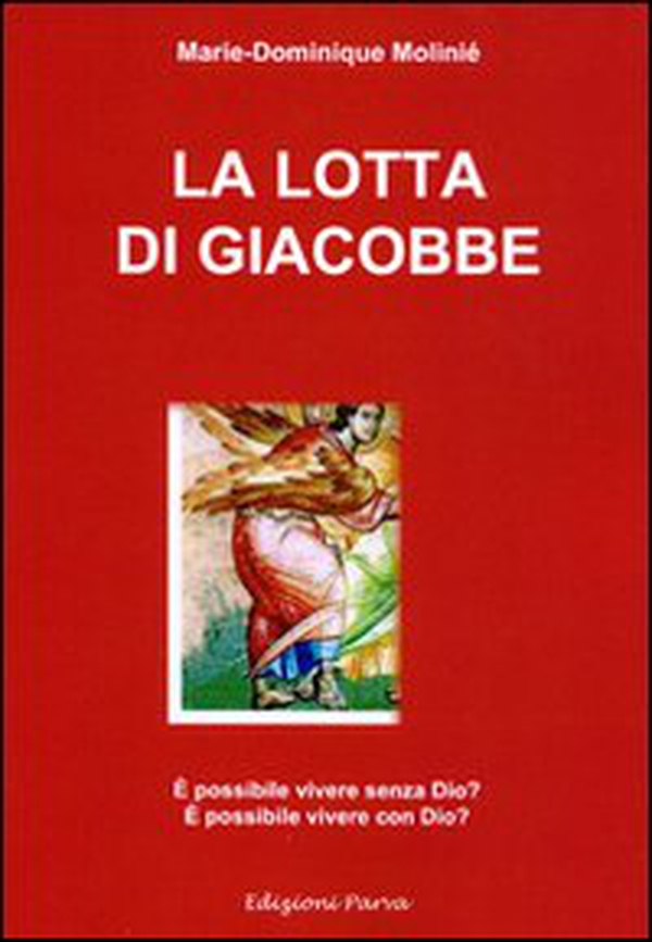 La lotta di Giacobbe. È possibile vivere senza Dio? È possibile vivere con Dio? - Librerie.coop La lotta di Giacobbe. È possibile vivere senza Dio? È possibile vivere con Dio? - Librerie.coop