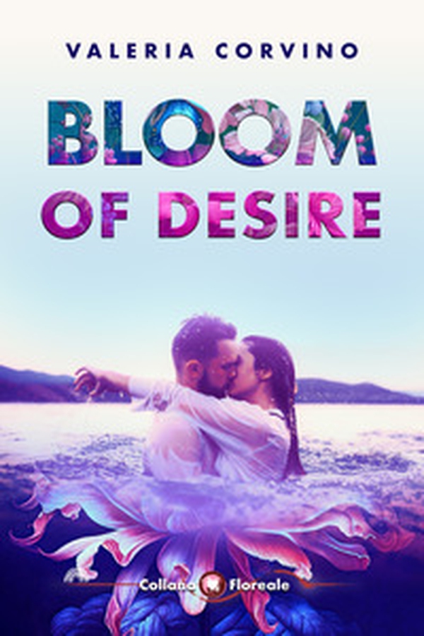 Bloom of desire - Librerie.coop Bloom of desire - Librerie.coop