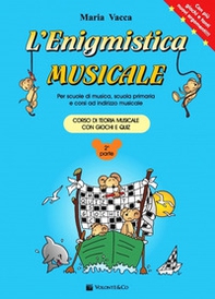 L'enigmistica musicale. Corso di teoria musicale per bambini con giochi e quiz - Vol. 2 - Librerie.coop