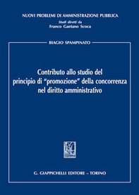 Contributo allo studio del principio di «promozione» della concorrenza nel diritto amministrativo - Librerie.coop