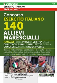 Concorso Esercito Italiano 140 Allievi Marescialli. Manuale per le prove di verifica delle qualità culturali e intellettive e della conoscenza della lingua inglese - Italiano - Librerie.coop