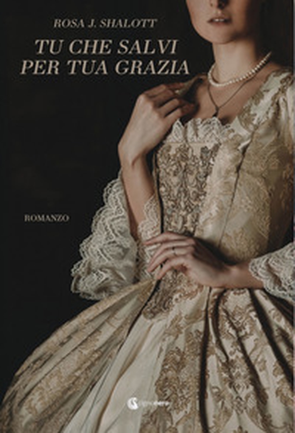 Tu che salvi per tua grazia - Librerie.coop Tu che salvi per tua grazia - Librerie.coop