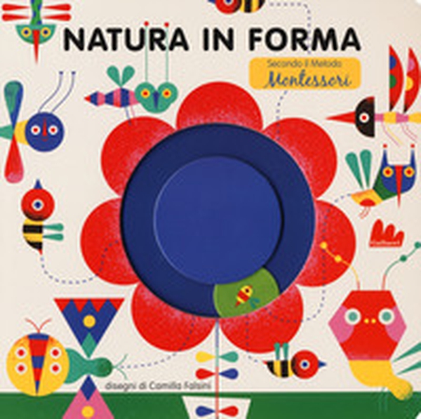 Natura in forma secondo il metodo Montessori - Librerie.coop Natura in forma secondo il metodo Montessori - Librerie.coop
