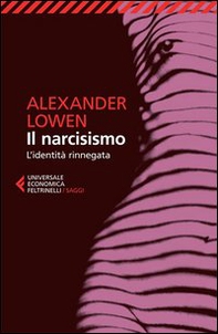 Il narcisismo. L'identità rinnegata - Librerie.coop Il narcisismo. L'identità rinnegata - Librerie.coop