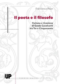 Il poeta e il filosofo. Fortuna e ricezione di Guido Cavalcanti tra Tre e Cinquecento - Librerie.coop