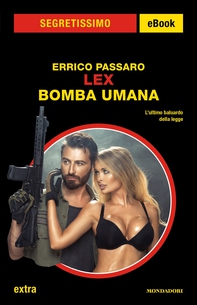 Lex - Bomba umana (Segretissimo) - Librerie.coop