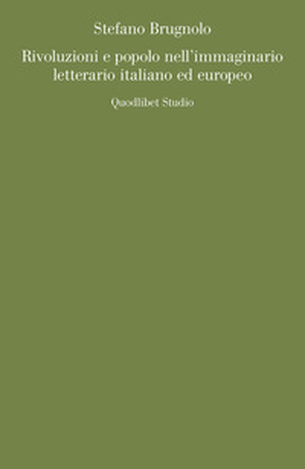 Rivoluzioni e popolo nell'immaginario letterario italiano ed europeo - Librerie.coop Rivoluzioni e popolo nell'immaginario letterario italiano ed europeo - Librerie.coop