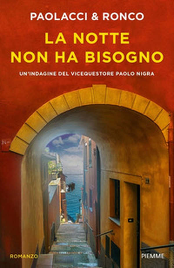 La notte non ha bisogno. Un'indagine del vice questore Paolo Nigra - Librerie.coop La notte non ha bisogno. Un'indagine del vice questore Paolo Nigra - Librerie.coop