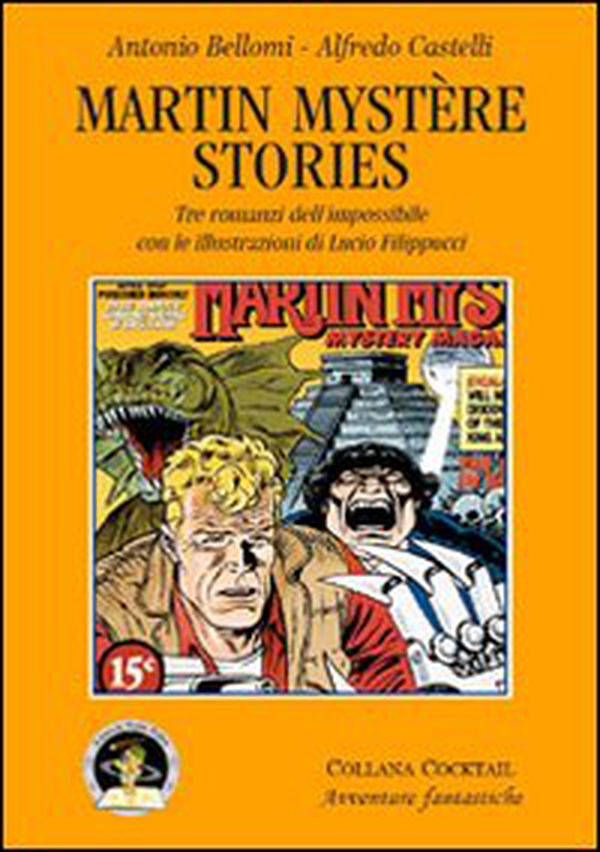 Martin Mystère stories. Tre romanzi dell'impossibile - Librerie.coop Martin Mystère stories. Tre romanzi dell'impossibile - Librerie.coop