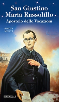 San Giustino Maria Russolillo. Apostolo delle vocazioni - Librerie.coop