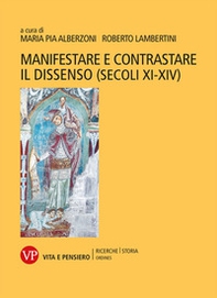 Manifestare e contrastare il dissenso (secoli XI-XIV) - Librerie.coop