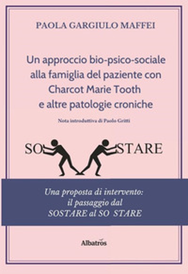 Un approccio bio-psico-sociale alla famiglia del paziente con Charcot Marie Tooth e altre patologie croniche - Librerie.coop Un approccio bio-psico-sociale alla famiglia del paziente con Charcot Marie Tooth e altre patologie croniche - Librerie.coop