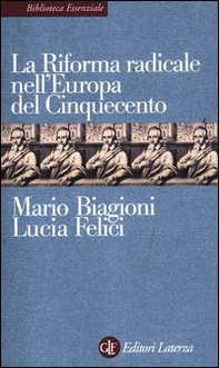 La riforma radicale nell'Europa del Cinquecento - Librerie.coop