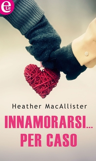 Innamorarsi... per caso (eLit) - Librerie.coop Innamorarsi... per caso (eLit) - Librerie.coop