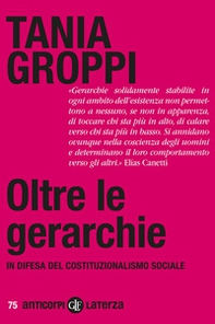 Oltre le gerarchie. In difesa del costituzionalismo sociale - Librerie.coop Oltre le gerarchie. In difesa del costituzionalismo sociale - Librerie.coop