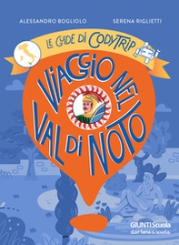 Viaggio nel Val di Noto. Le guide di CodyTrip - Librerie.coop