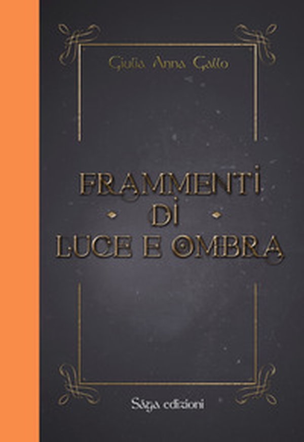 Frammenti di luce e ombra - Librerie.coop Frammenti di luce e ombra - Librerie.coop