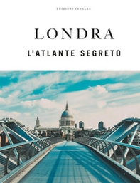 Londra. L'atlante segreto - Librerie.coop