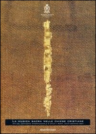 La musica sacra nelle chiese cristiane. Atti del Convegno di studi (Roma 25-27 gennaio 2001) - Librerie.coop