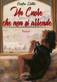 Un cuore che non si arrende - Librerie.coop