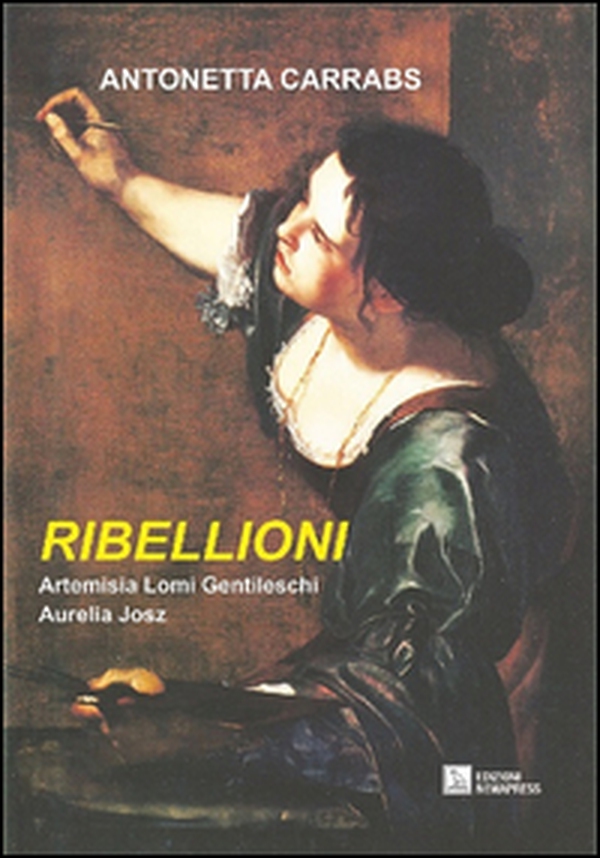 Ribellioni. Antonetta Carrabs - Librerie.coop Ribellioni. Antonetta Carrabs - Librerie.coop