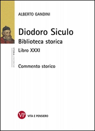Diodoro Siculo. Biblioteca storica. Libro XXXI. Commento storico - Librerie.coop