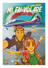 Mi fai volare. A love story - Librerie.coop