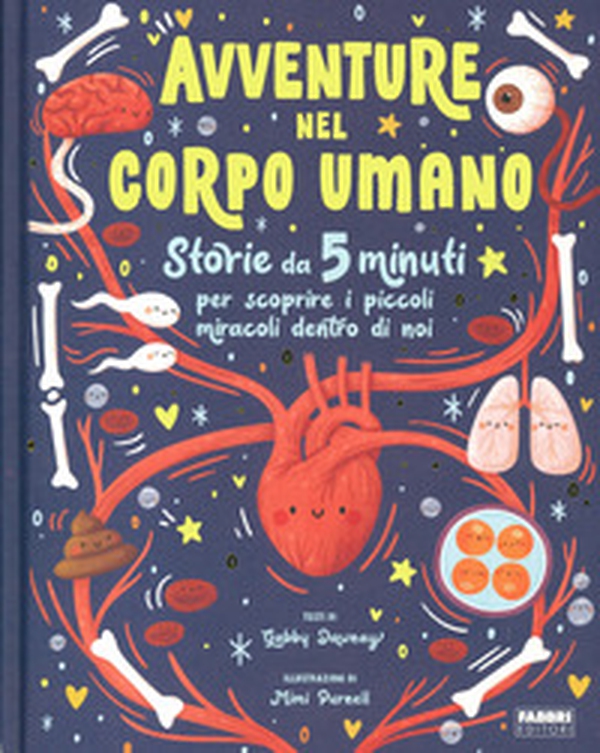 Avventure nel corpo umano - Librerie.coop Avventure nel corpo umano - Librerie.coop