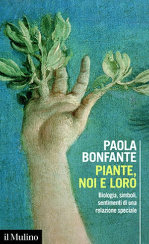 Piante, noi e loro. Biologia, simboli, sentimenti di una relazione speciale - Librerie.coop