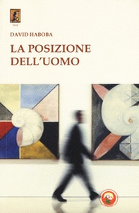 La posizione dell'uomo - Librerie.coop