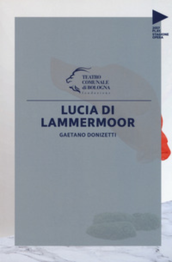 Gaetano Donizetti. Lucia di Lammermoor - Librerie.coop Gaetano Donizetti. Lucia di Lammermoor - Librerie.coop