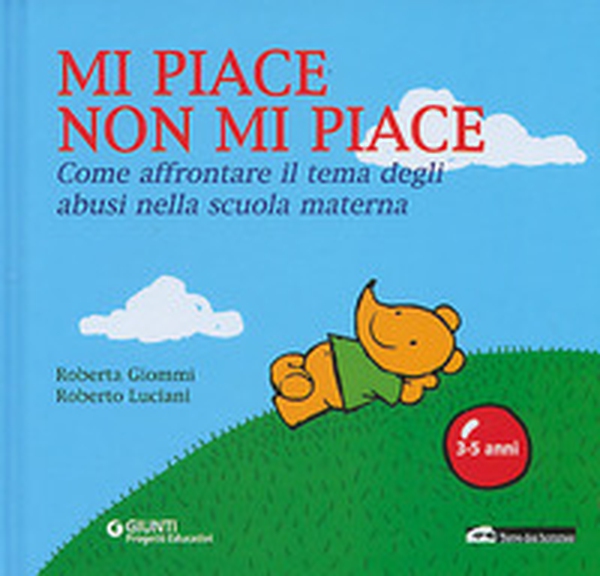 Mi piace non mi piace. Come affrontare il tema degli abusi nella scuola materna - Librerie.coop Mi piace non mi piace. Come affrontare il tema degli abusi nella scuola materna - Librerie.coop