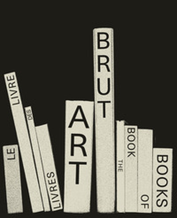 Art brut. The book of books-Le livre des livres - Librerie.coop Art brut. The book of books-Le livre des livres - Librerie.coop