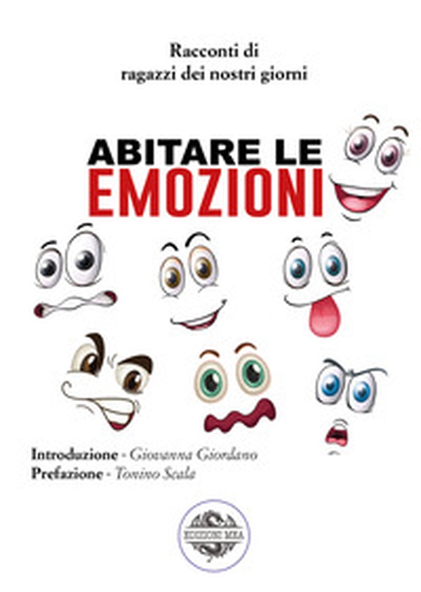 Abitare le emozioni. Racconti di ragazzi dei nostri giorni - Librerie.coop Abitare le emozioni. Racconti di ragazzi dei nostri giorni - Librerie.coop