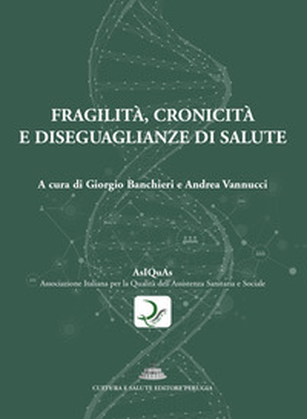 Fragilità, cronicità e diseguaglianze di salute - Librerie.coop Fragilità, cronicità e diseguaglianze di salute - Librerie.coop