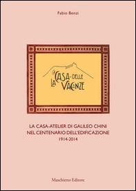 La casa delle vacanze. La casa-atelier di Galileo Chini nel centenario dell'edificazione 1914-2014 - Librerie.coop La casa delle vacanze. La casa-atelier di Galileo Chini nel centenario dell'edificazione 1914-2014 - Librerie.coop