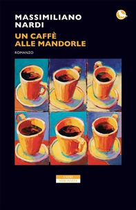 Un caffè alle mandorle - Librerie.coop