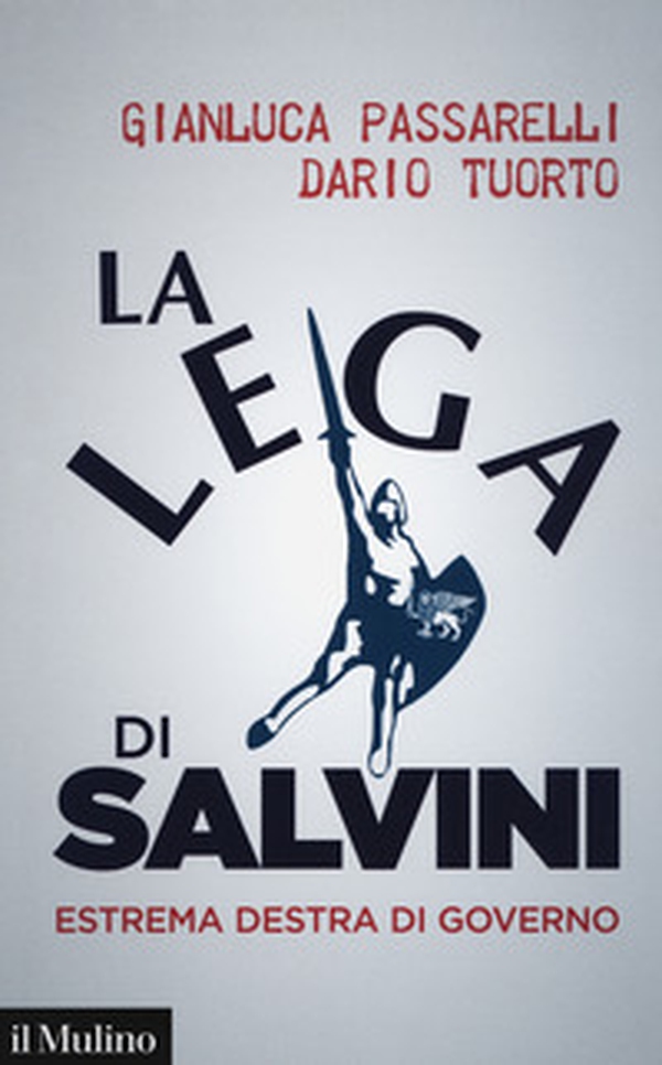 La Lega di Salvini. Estrema destra di governo - Librerie.coop La Lega di Salvini. Estrema destra di governo - Librerie.coop