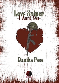 Love Sniper. I want you - Librerie.coop