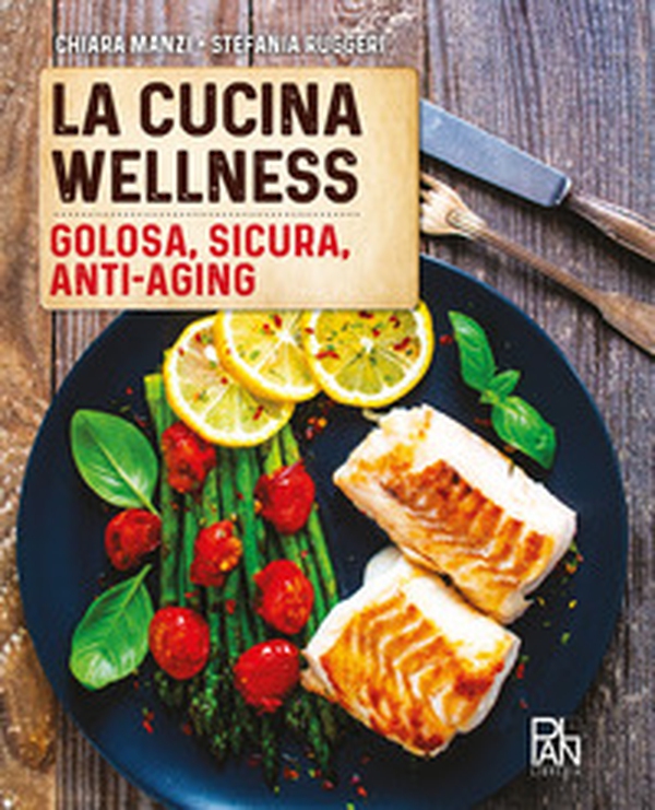 La cucina wellness - Librerie.coop La cucina wellness - Librerie.coop
