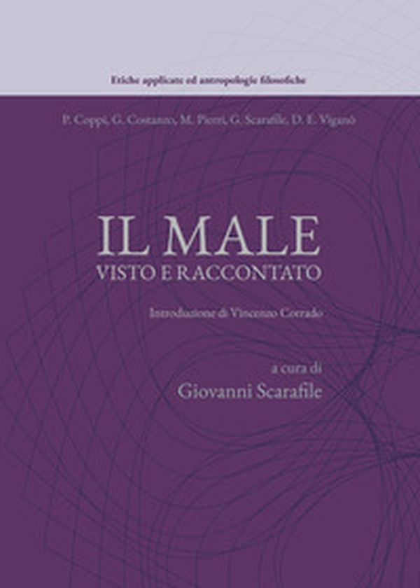 Il male visto e raccontato - Librerie.coop Il male visto e raccontato - Librerie.coop